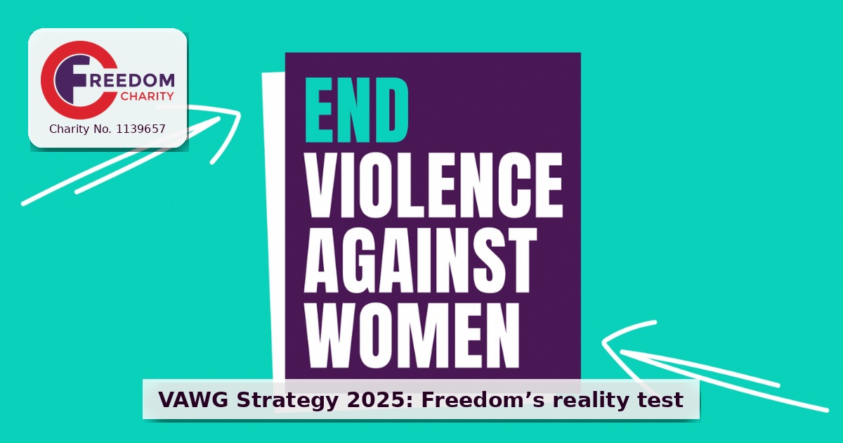 VAWG Strategy 2025: Freedom Charity Response