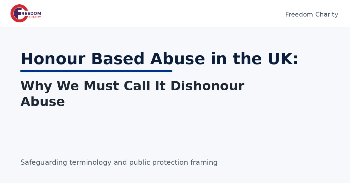 Honour Based Abuse and Dishonour Abuse