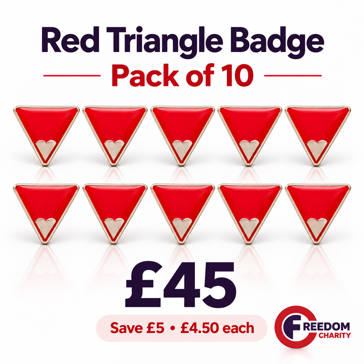 Freedom Charity Red Triangle Badge pack of 10 – £45